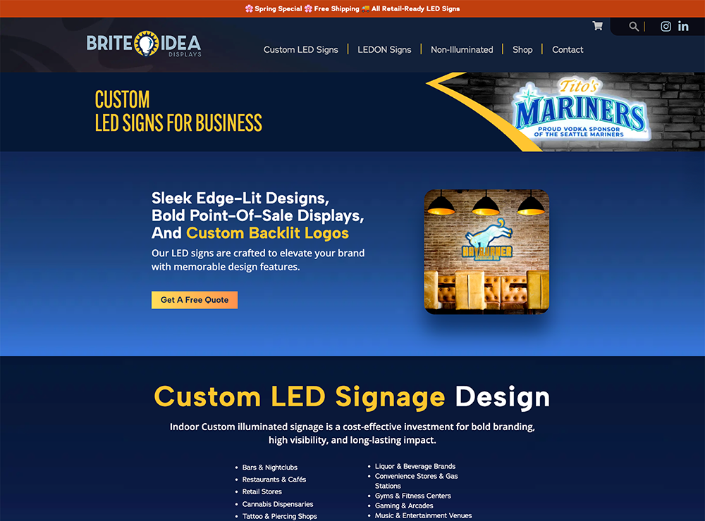 Brite Idea Displays' homepage features custom LED signs for businesses. The banner promotes sleek edge-lit designs, point-of-sale displays, and custom backlit logos with a call-to-action button labeled 'Get A Free Quote.' A sample LED sign for Tito’s Mariners is shown in the header. The page highlights industries served, including restaurants, gyms, retail stores, and entertainment venues, under the headline 'Custom LED Signage Design.'