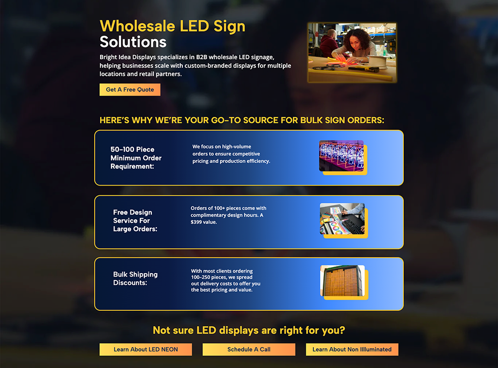 Wholesale LED Sign Solutions section from Brite Idea Displays website. Highlights B2B services for bulk LED signage orders with a call-to-action button for a free quote. Key features include a 50–100 piece minimum order requirement, free design service for large orders, and bulk shipping discounts. The section includes small photos of LED signs in production and design work. Bottom navigation offers buttons to learn about LED Neon, schedule a call, and explore non-illuminated options.