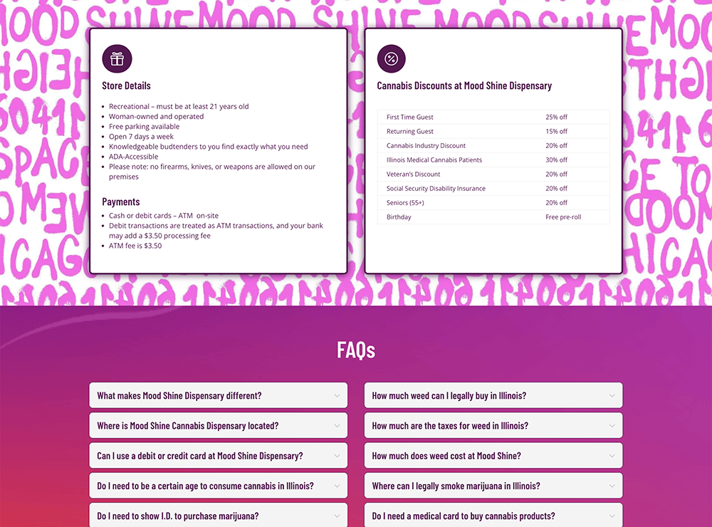 Bottom section of Mood Shine Cannabis Dispensary’s Chicago Heights webpage. On the left, a box labeled 'Store Details' lists information such as: must be 21+ for recreational use, woman-owned and operated, ADA-accessible, open daily, with free parking and ATM on-site. The right box titled 'Cannabis Discounts at Mood Shine Dispensary' lists discounts: 25% off for first-time guests, 15% off for returning guests, and 20–30% off for veterans, industry workers, and medical patients. A birthday offer includes a free pre-roll. Below is an FAQ section with dropdown questions about purchasing and using cannabis in Illinois.