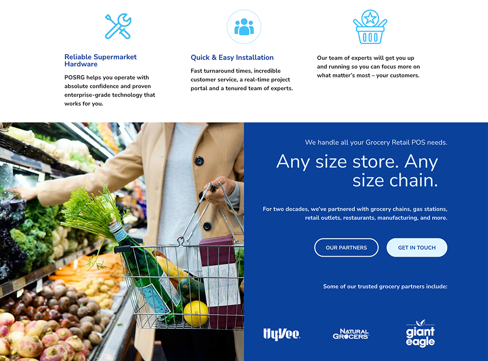 Middle section of POSRG's grocery POS systems page. Highlights three service benefits with icons: Reliable Supermarket Hardware, Quick & Easy Installation, and Expert Support. Below, an image shows a shopper holding a grocery basket filled with produce and beverages. On the right, a blue panel states 'Any size store. Any size chain.' and describes POSRG’s partnerships with grocery chains, gas stations, and retailers. Includes buttons labeled 'Our Partners' and 'Get in Touch,' with partner logos for Hy-Vee, Natural Grocers, and Giant Eagle.