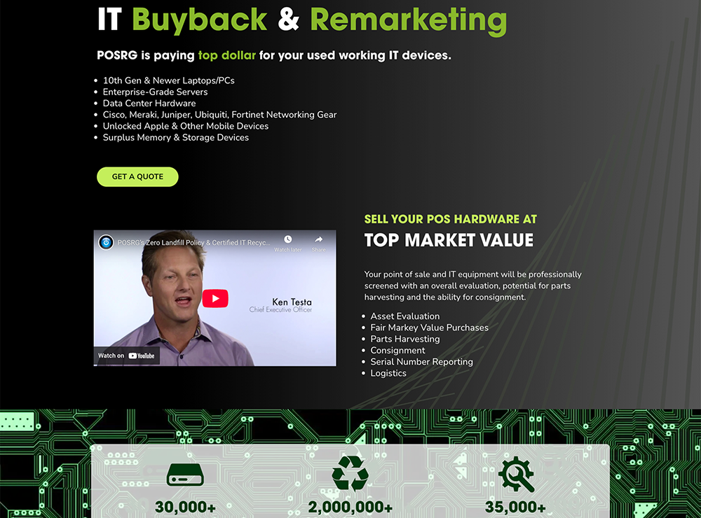 Bottom section of the POSRG IT Buyback & Remarketing webpage. Highlights services for buying back used IT and POS hardware, offering top market value. Lists items accepted such as laptops, servers, networking gear, and mobile devices. Features a 'Get a Quote' button and a video thumbnail of CEO Ken Testa discussing POSRG’s zero landfill policy. Also includes a graphic with green circuit board background and icons showing impact stats: over 30,000 devices recycled, 2,000,000+ pounds processed, and 35,000+ customers served.